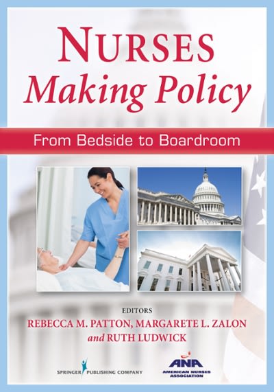 nurses making policy,  from bedside to boardroom 2nd edition rebecca patton, margarete zalon, ruth ludwick