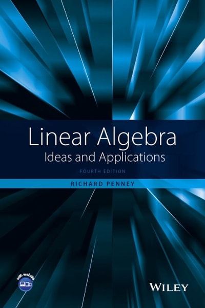 linear algebra ideas and applications 4th edition richard c penney 1118909593, 9781118909591