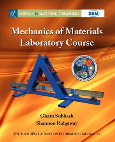 mechanics of materials laboratory course 1st edition ghatu subhash, shannon ridgeway, kristin b zimmerman