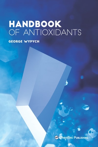 handbook of antioxidants 1st edition george wypych 1927885604, 9781927885604