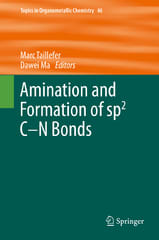 amination and formation of sp2 c-n bonds 1st edition marc taillefer, dawei ma 3642405460, 9783642405464
