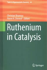 ruthenium in catalysis 1st edition pierre h dixneuf, christian bruneau 3319084828, 9783319084824