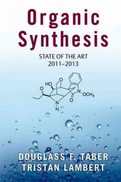 organic synthesis state of the art 2011-2013 1st edition douglass f taber, tristan lambert 0190200804,
