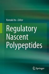 regulatory nascent polypeptides 1st edition koreaki ito 4431550526, 9784431550525