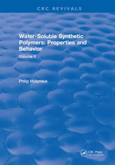 water-soluble synthetic polymers volume ii properties and behavior 1st edition philip molyneux 1351094521,