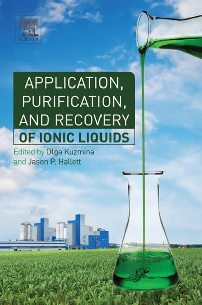 application, purification, and recovery of ionic liquids 1st edition olga kuzmina, thomas schubert, jason