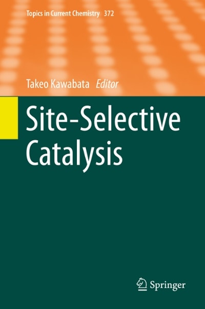 site-selective catalysis 1st edition takeo kawabata 3319263331, 9783319263335