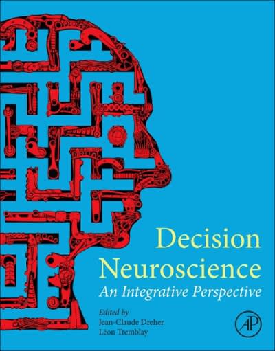 decision neuroscience an integrative perspective 1st edition jean claude dreher, leon tremblay 0128053313,