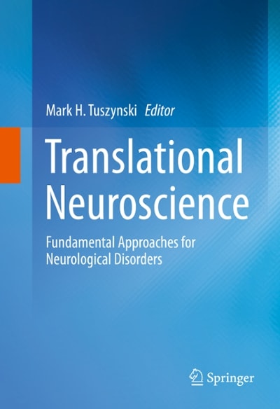 translational neuroscience fundamental approaches for neurological disorders 1st edition mark h tuszynski