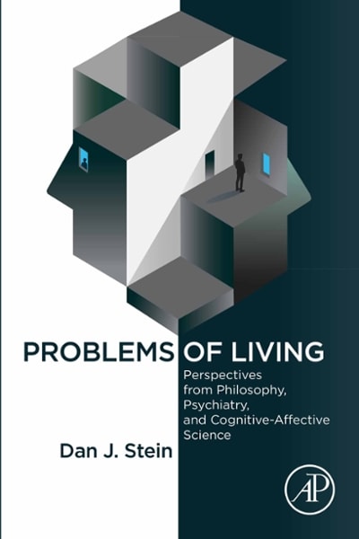 problems of living perspectives from philosophy, psychiatry, and cognitive-affective science 1st edition dan