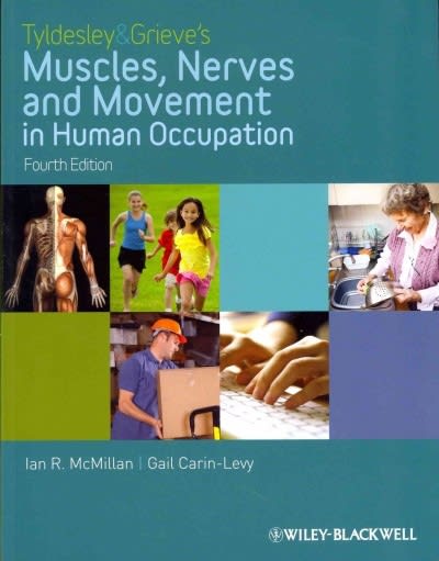 tyldesley and grieves muscles, nerves and movement in human occupation 4th edition ian mcmillan, gail carin