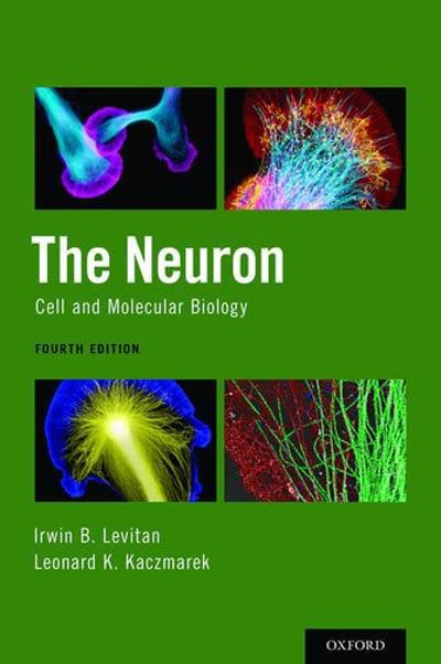 the neuron cell and molecular biology 4th edition irwin b levitan, leonard k kaczmarek 0199773890,
