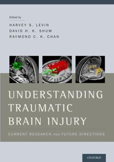 understanding traumatic brain injury current research and future directions 1st edition harvey levin, david