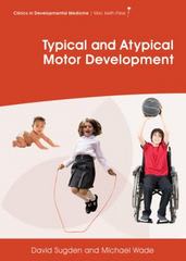 typical and atypical motor development 1st edition david a sugden, michael g wade 1908316578, 9781908316578