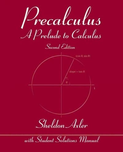 precalculus a prelude to calculus 2nd edition sheldon axler 1118475763, 9781118475768