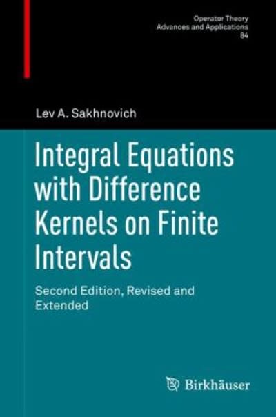 integral equations with difference kernels on finite intervals 2nd edition lev a sakhnovich 3319164899,