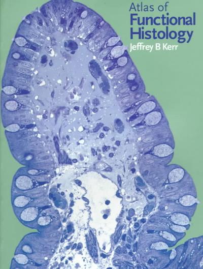 functional histology 1st edition jeffrey b kerr 0723430721, 9780723430728