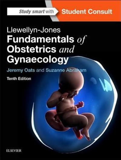 llewellyn-jones fundamentals of obstetrics and gynaecology 10th edition jeremy j n oats, suzanne abraham