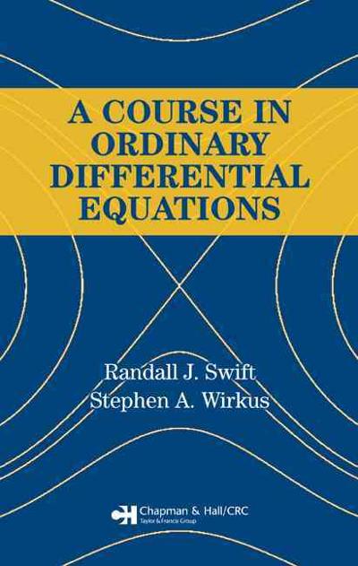a course in ordinary differential equations 2nd edition stephen a wirkus, randall j swift 1466509104,