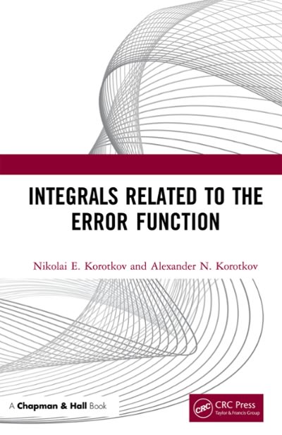 integrals related to the error function 1st edition nikolai e korotkov, alexander n korotkov 1000033074,