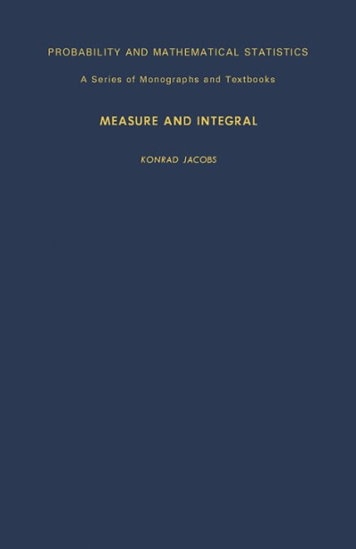 measure and integral 1st edition konrad jacobs, z w birnbaum, e lukacs 1483263045, 9781483263045
