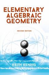 elementary algebraic geometry 1st edition keith kendig 048680187x, 9780486801872