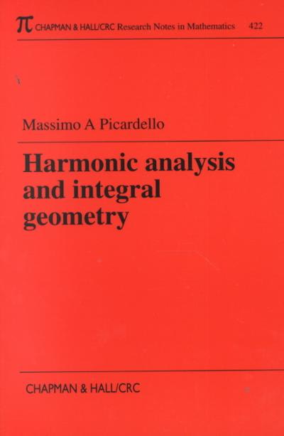 harmonic analysis and integral geometry 1st edition massimo picardello 0429530315, 9780429530319