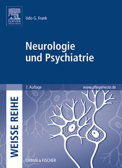 neurologie und psychiatrie weisse reihe 7th edition udo g frank, claudia staudinger, claudia winter