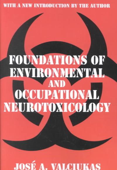 foundations of environmental and occupational neurotoxicology 1st edition jose a valciukas 1351320025,