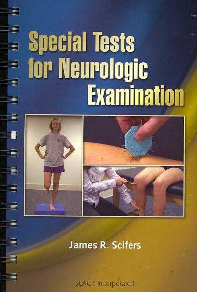 special tests for neurologic examination 1st edition james r scifers 1556427972, 9781556427978