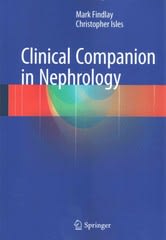 clinical companion in nephrology 1st edition mark findlay, christopher isles 3319148680, 9783319148687