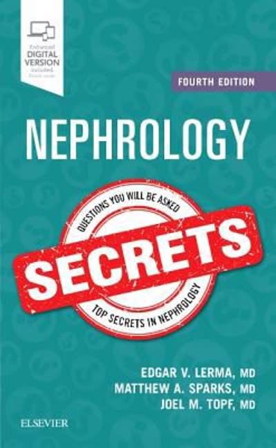 nephrology secrets 4th edition edgar v lerma, matthew a sparks, joel topf 0323478719, 9780323478717