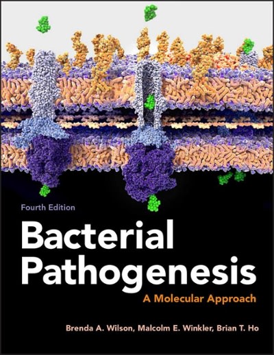 bacterial pathogenesis a molecular approach 4th edition brenda a wilson, malcolm winkler, brian t ho