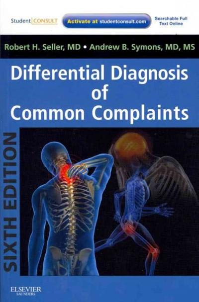 differential diagnosis of common complaints 6th edition robert h seller, andrew b symons 1455712280,