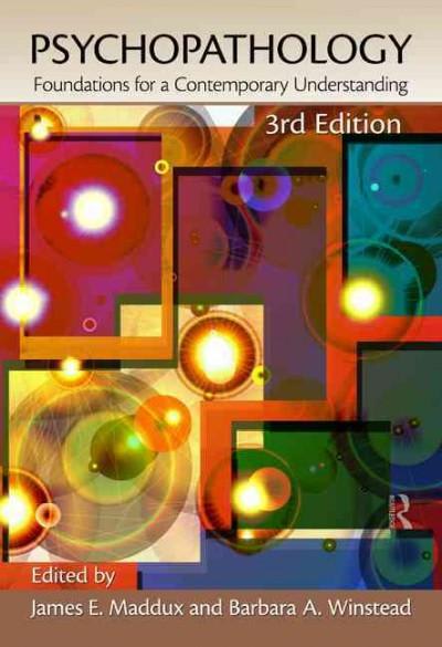 psychopathology foundations for a contemporary understanding 3rd edition james e maddux, barbara a winstead