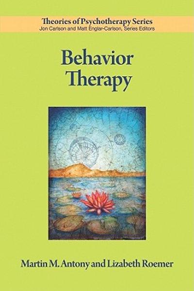 behavior therapy 1st edition martin m antony, lizabeth roemer, andrea berger 1433809842, 9781433809842