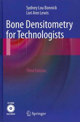 bone densitometry for technologists 3rd edition sydney lou bonnick, lori ann lewis 1461436257, 9781461436256