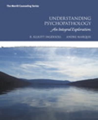 understanding psychopathology an integral exploration 1st edition r elliott ingersoll, andre marquis
