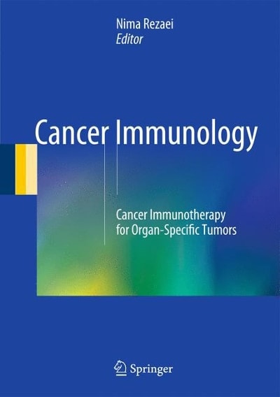 cancer immunology cancer immunotherapy for organ-specific tumors 1st edition nima rezaei 3662464101,