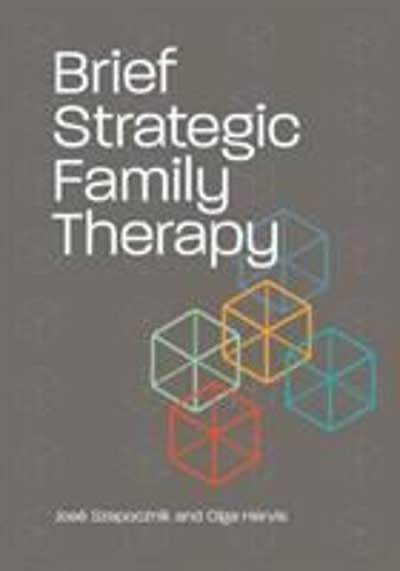 brief strategic family therapy 1st edition josé szapocznik, olga e hervis 1433831708, 9781433831706