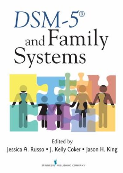 dsm-5 and family systems 1st edition jessica a russo, j kelly coker, jason h king 0826183980, 9780826183989