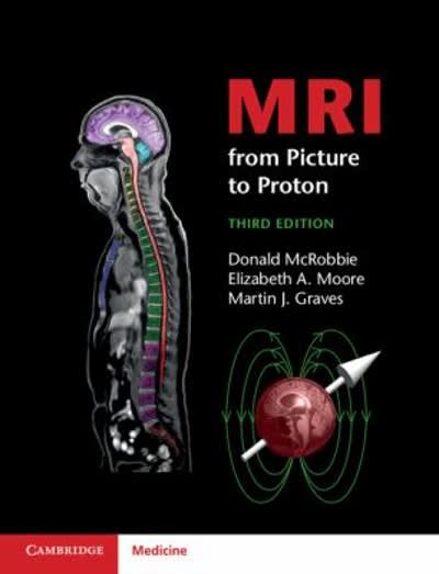 mri from picture to proton 3rd edition donald w mcrobbie, elizabeth a moore, martin j graves, martin r prince