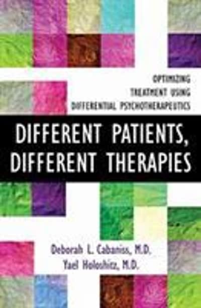 different patients, different therapies optimizing treatment using differential psychotherapuetics 1st