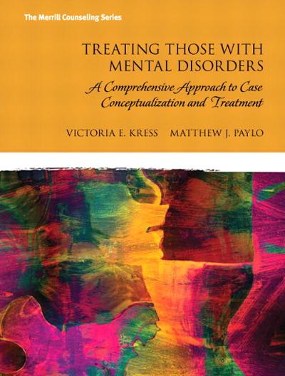 treating those with mental disorders a comprehensive approach to case conceptualization and treatment 1st