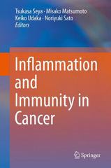 inflammation and immunity in cancer 1st edition tsukasa seya, misako matsumoto, keiko udaka, noriyuki sato