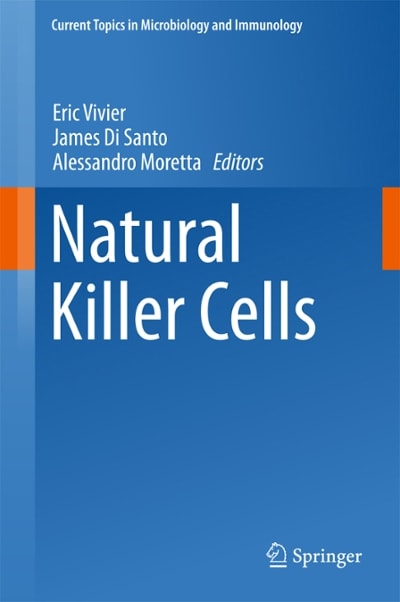 natural killer cells 1st edition eric vivier, james di santo, alessandro moretta 3319239163, 9783319239163
