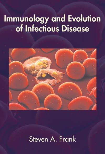 immunology and evolution of infectious disease 1st edition steven a frank 0691220166, 9780691220161