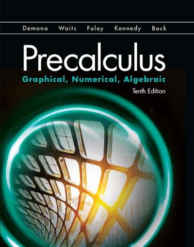 precalculus graphical, numerical, algebraic 10th edition franklin demana, bert waits, gregory foley, daniel