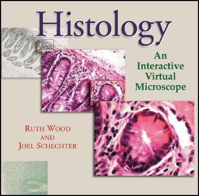 histology an interactive virtual microscope 1st edition ruth wood, joel e schechter 0878938885, 9780878938889