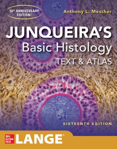 junqueiras basic histology text and atlas 16th edition anthony l mescher 1260462978, 9781260462975